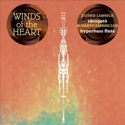 Esther Lamneck - Lamneck/fabbriciani: Winds Of The Hear (CD)