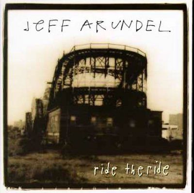 Jeff Arundel - Ride The Ride (CD)