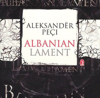 Aleksander Peci - Peci: Albanian Lament (CD)