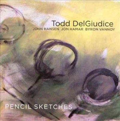 Todd Delgiudice - Pencil Sketches (CD)