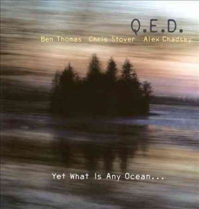 Q.E.D. - Yet What Is Any Ocean (CD)