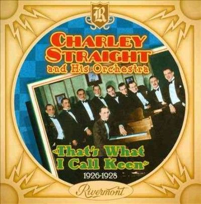 Charlie An Straight - That's What I Call Keen 1926 - 1928 (CD)