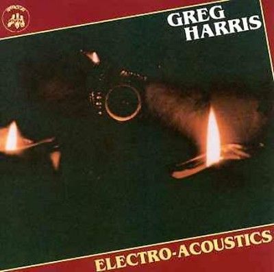 Greg Harris - Electro Acoustics (CD)