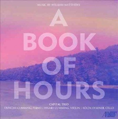 Capital Trio - Matthews: Book Of Hours (CD)