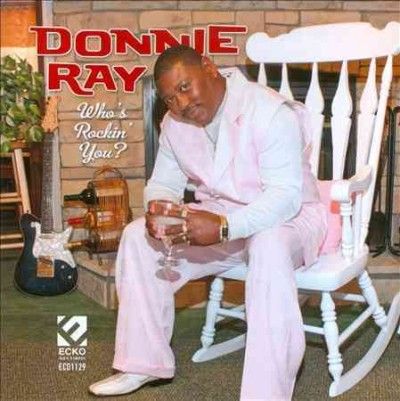 Donnie Ray - Who's Rockin You (CD)