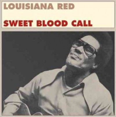 Louisiana Red - Sweet Blood Call (CD)