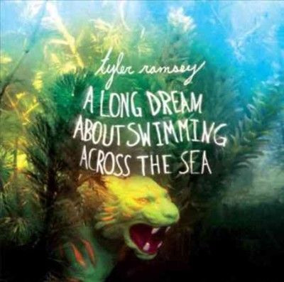 Tyler Ramsey - Long Dream About Swimming Across The (CD)