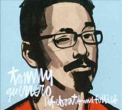 Tommy Guerrero - Lifeboats And Follies (CD)