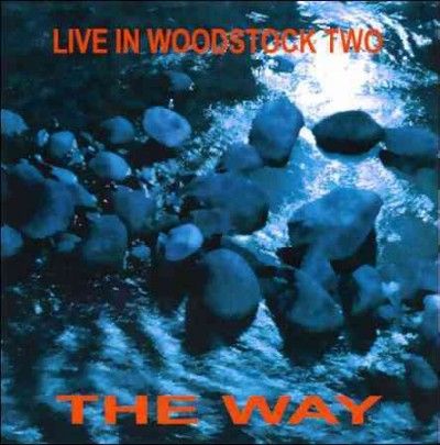 Way - Live In Woodstock Two (CD)