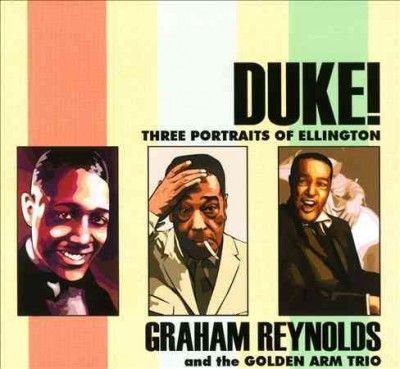 Graham Reynolds - Duke Three Portraits Of Ellington (CD)