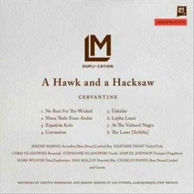 Hawk And A Hacksaw - Cervantine (CD)