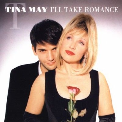 Tina May - I'll Take Romance (CD)