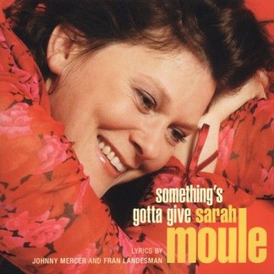 Sarah Moule - Something's Gotta Give (CD)