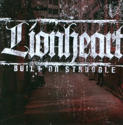 Lionheart - Built On Struggle (CD)