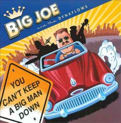 Big Joe &amp; Dynaflows - You Can't Keep A Big Man Down (CD)