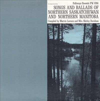 Songs and Ballads of Northern Saskatc - (Import CD)
