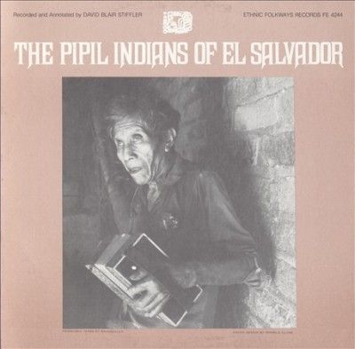 Pipil Indians of El Salvador - (Import CD)