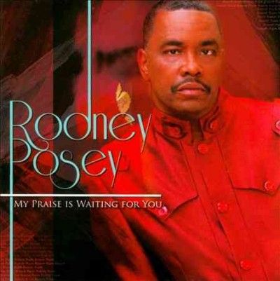 Rodney Posey - My Praise Is Waiting For You (CD)