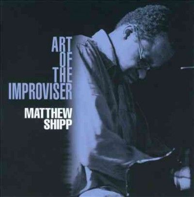 Matthew Shipp - Art Of The Improviser (CD)