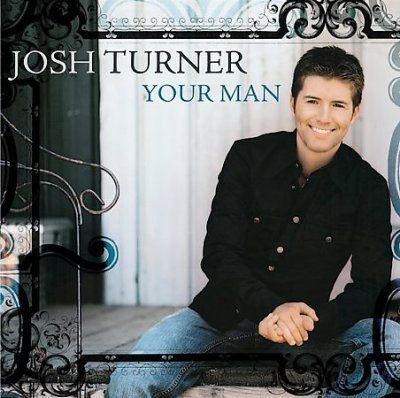 Josh Turner - Your Man (CD)