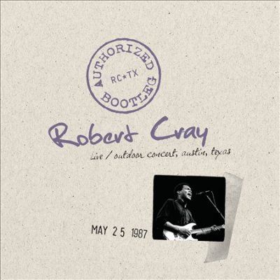Robert Cray - Authorized Bootleg: Austin Texas 5/25/ (CD)
