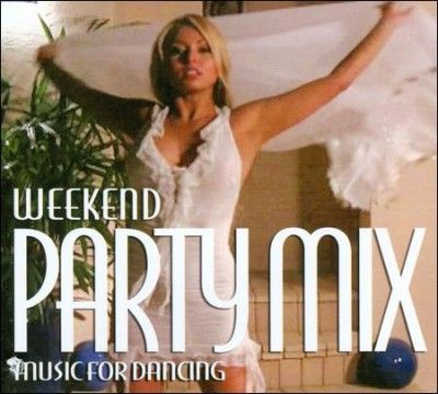 Various - Weekend Party Mix: Music For Dancing (CD)