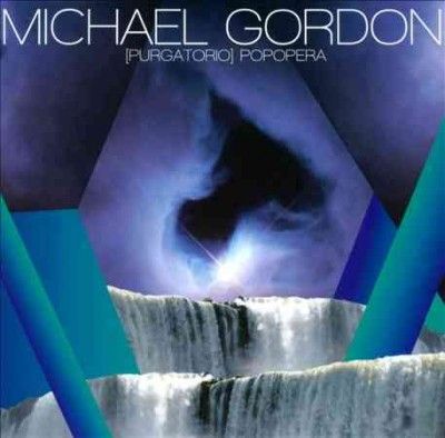 Michael Gordon - Gordon: (purgatorio) Popopera (CD)
