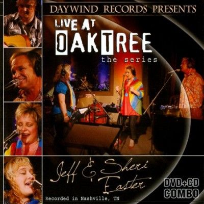 Jeff &amp; Sheri Easter - Jeff And Sheri Easter: Live At Oak Tre (CD)