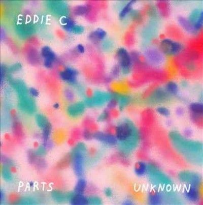 Eddie C - Parts Unknown (CD)