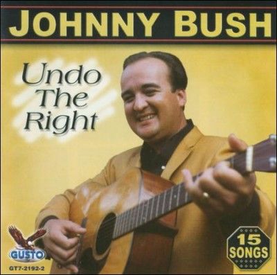 Johnny Bush - Undo Right (CD)