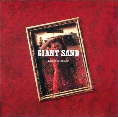 Giant Sand - Love Songs (25th Anniversary Edition) (CD)