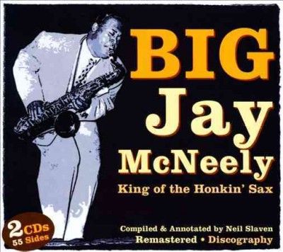 Big Jay Mcneely - King Of The Honking Sax (CD)