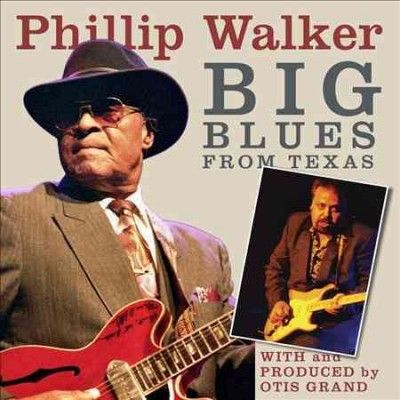 Phillip Walker - Big Blues From Texas (CD)