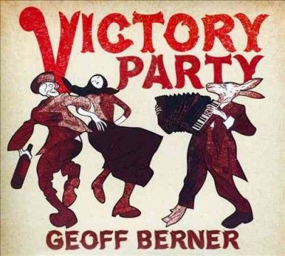 Geoff Berner - Victory Party (CD)