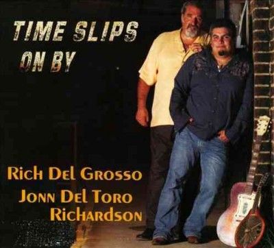 Rich Delgrosso - Time Slips On By (CD)
