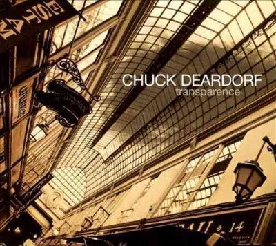 Chuck Deardorf - Transparence (CD)