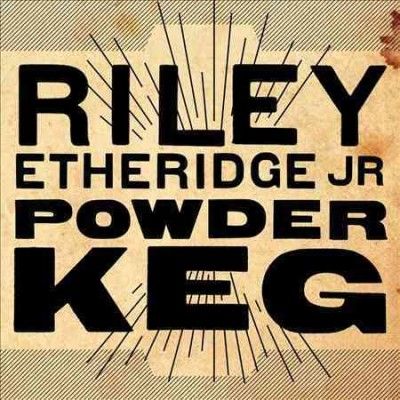 Riley Jr. Etheridge - Powder Keg (CD)