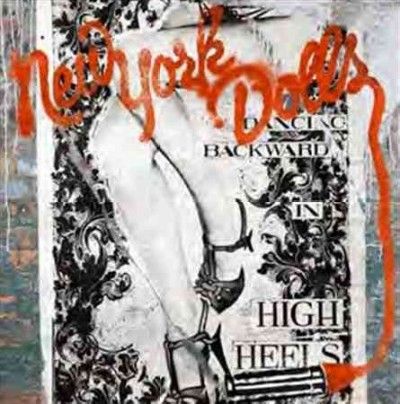 New York Dolls - Dancing Backward In High Heels (CD)