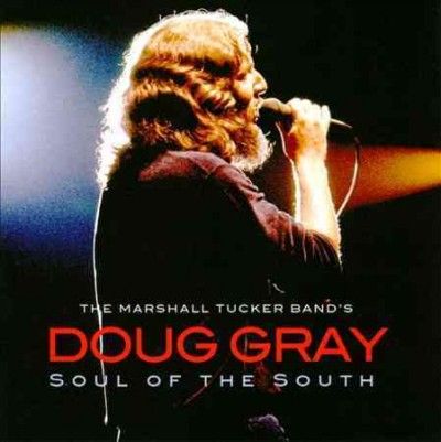 Doug Gray - Soul Of The South (CD)