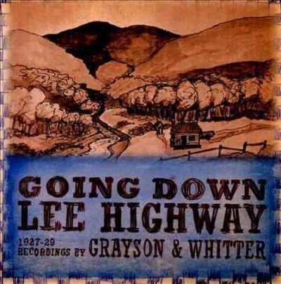 Grayson &amp; Whitter - Going Down Lee Highway 1927 - 1929 (CD)
