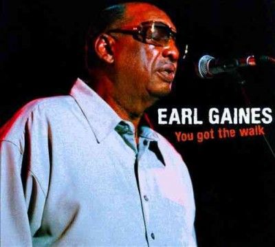 Earl Gaines - You Got The Walk (CD)
