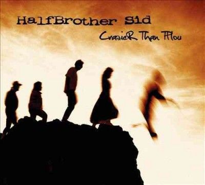 Half Brother Sid - Crazier Than Thou (CD)