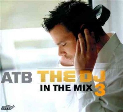 Atb - Dj In The Mix: Vol 3 (CD)