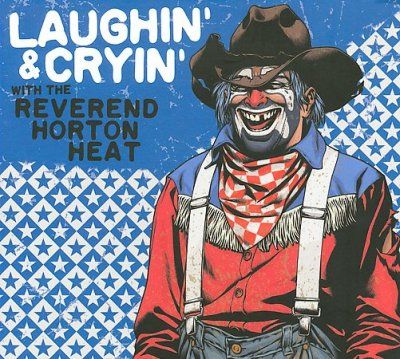 Reverend Horton Heat - Laughin And Cryin With The Reverend H (CD)