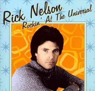 Rick Nelson - Rockin At The Universal (CD)