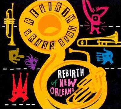 Rebirth Brass Band - Rebirth Of New Orleans (CD)