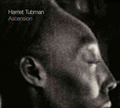 Harriet Tubman - Ascension (CD)