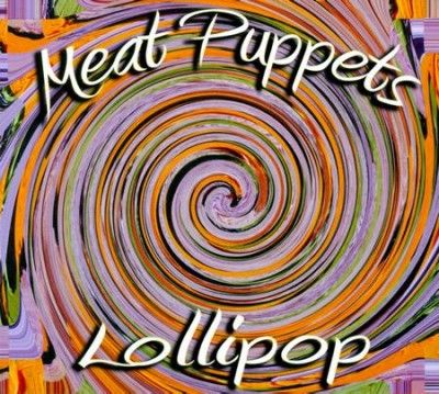Meat Puppets - Lollipop (CD)