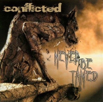 Conflicted - Never Be Tamed (CD)
