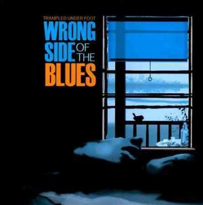 Trampled Under Foot - Wrong Side Of The Blues (CD)